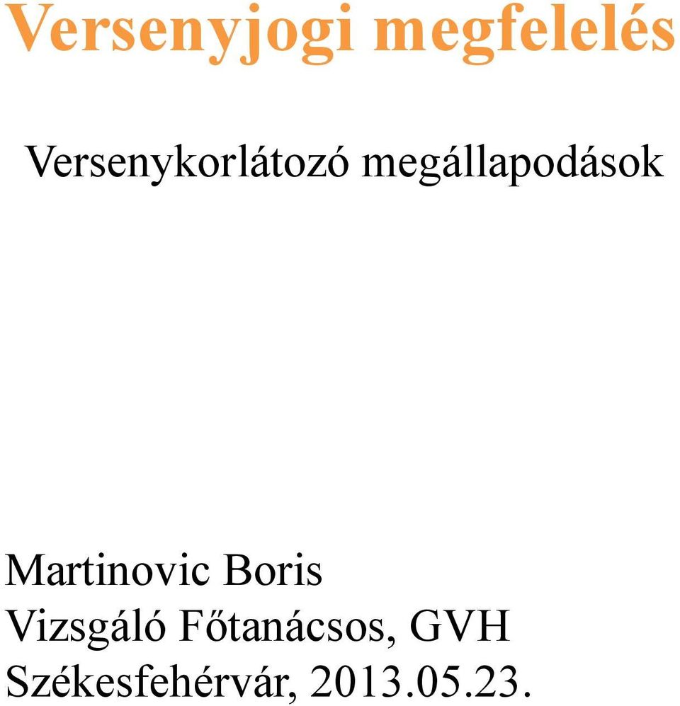 megállapodások Martinovic