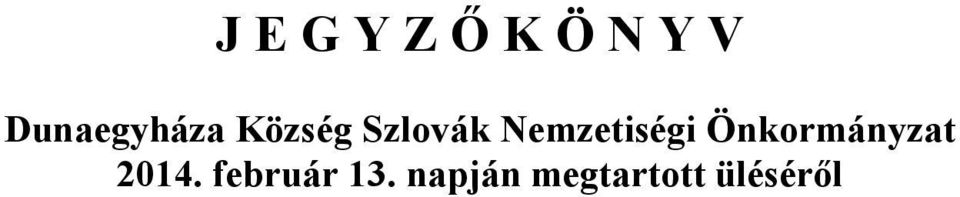 Nemzetiségi Önkormányzat 2014.