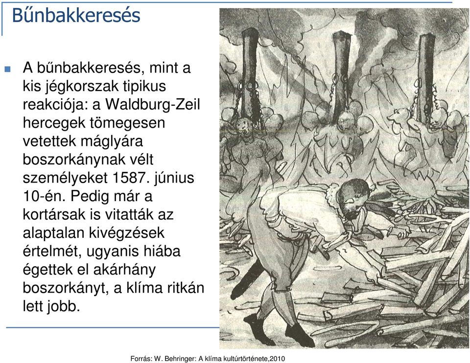 személyeket 1587. június 10-én.