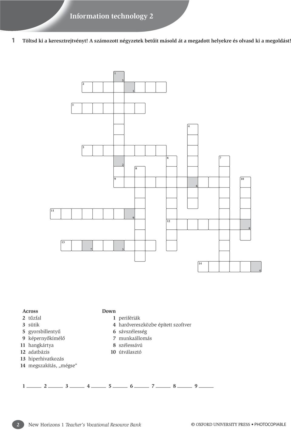 0 Across Down tűzfal perifériák sütik hardvereszközbe épített szoftver gyorsbillentyű