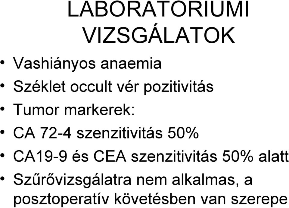 szenzitivitás 50% CA19-9 és CEA szenzitivitás 50% alatt