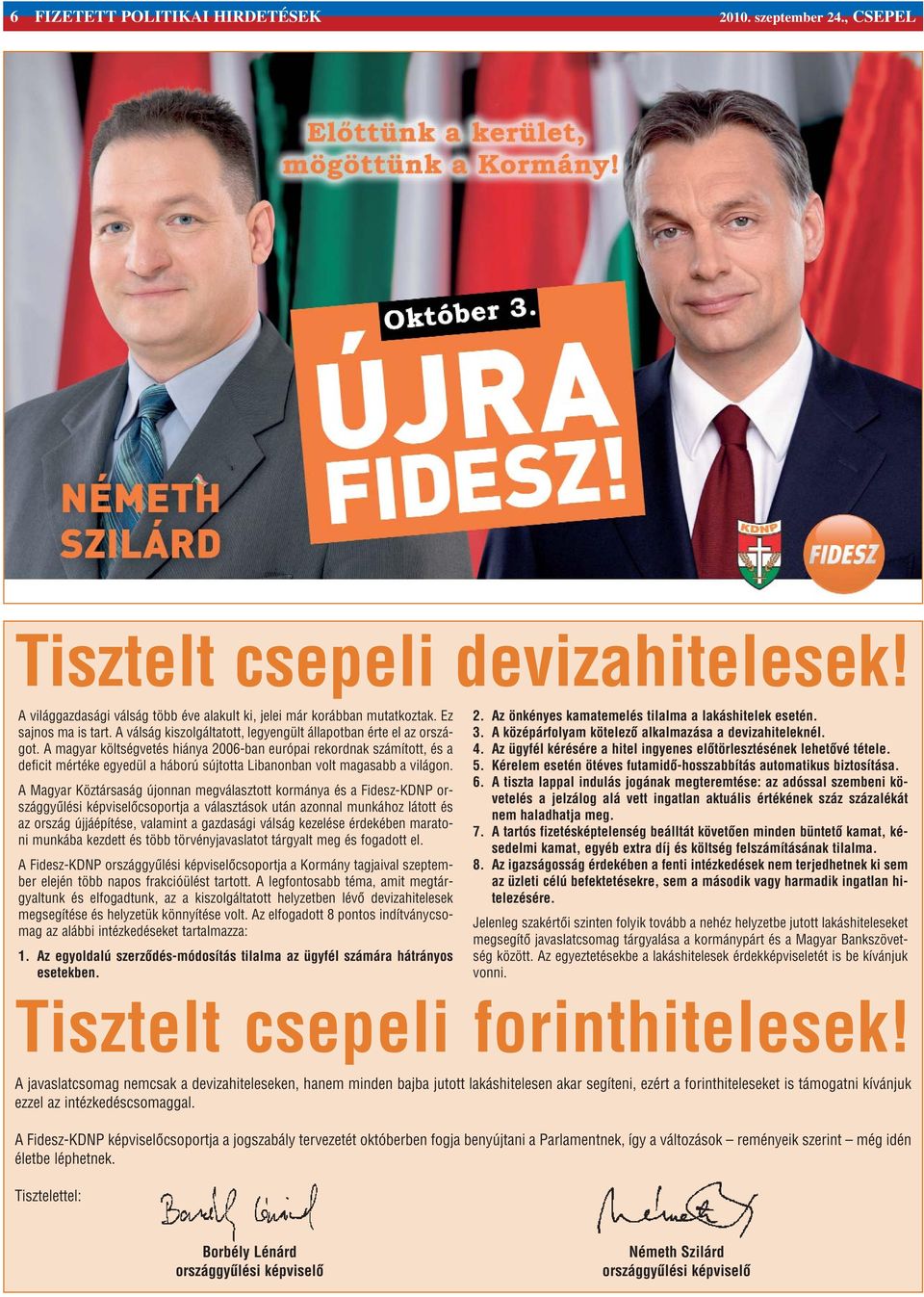 A magyar költségvetés hiánya 2006-ban európai rekordnak számított, és a deficit mértéke egyedül a háború sújtotta Libanonban volt magasabb a világon.