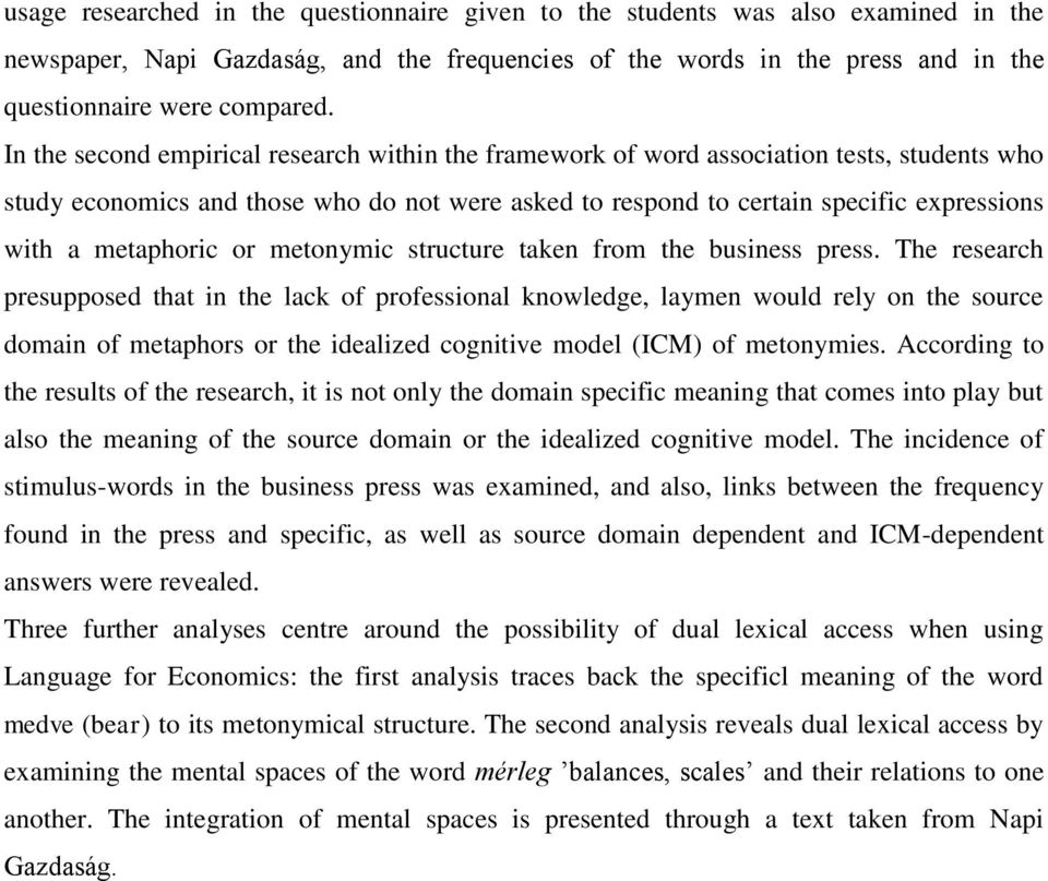 metaphoric or metonymic structure taken from the business press.