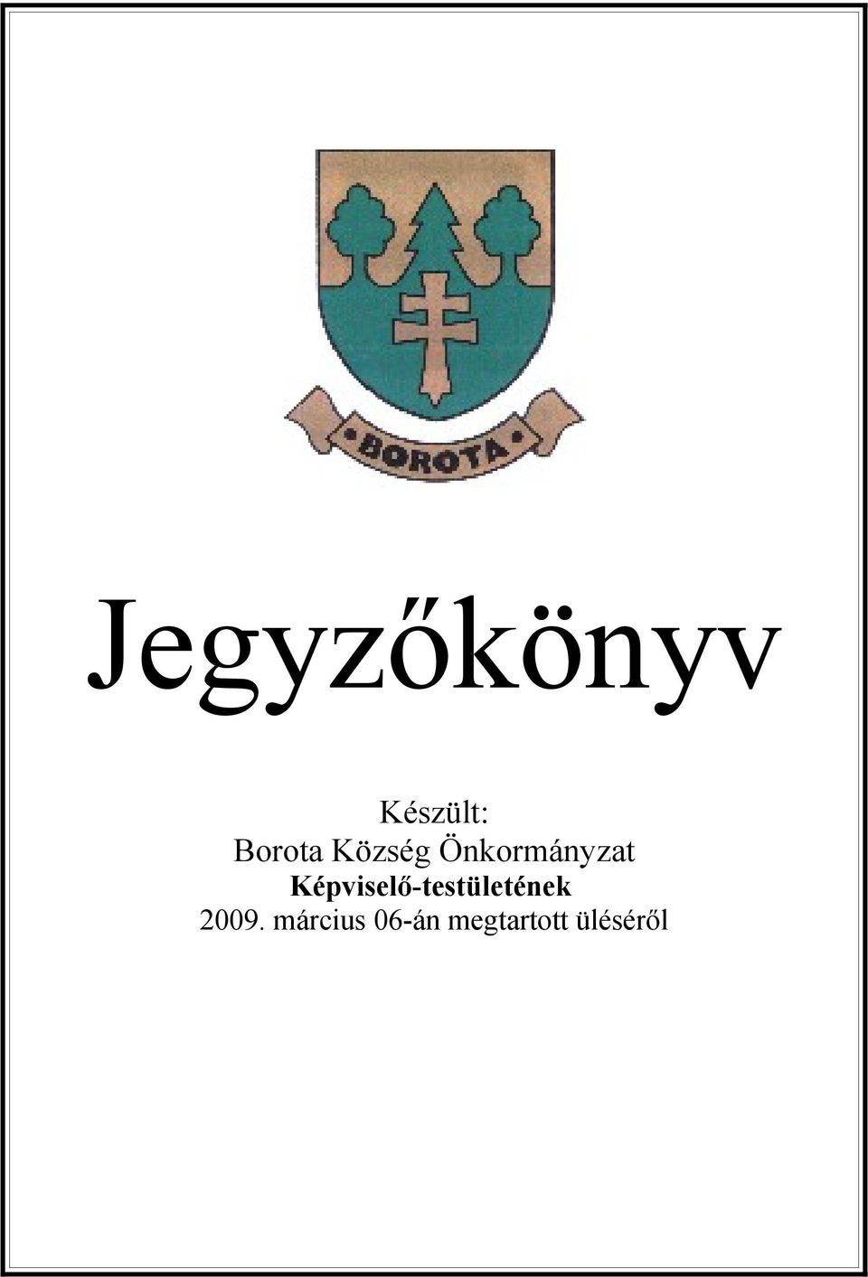 Képviselő-testületének 2009.