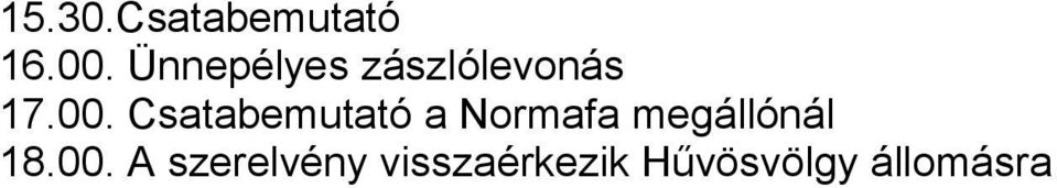 Csatabemutató a Normafa megállónál