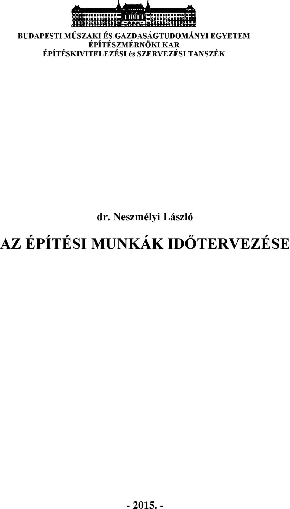 ÉPÍTÉSKIVITELEZÉSI és SZERVEZÉSI TNSZÉK