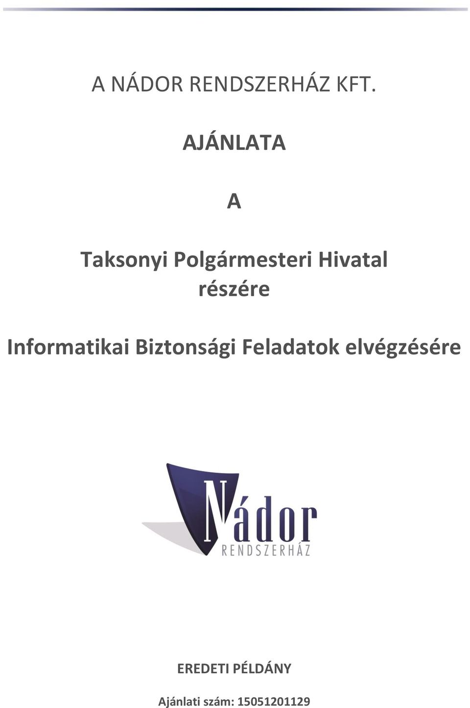 Hivatal részére Informatikai Biztonsági