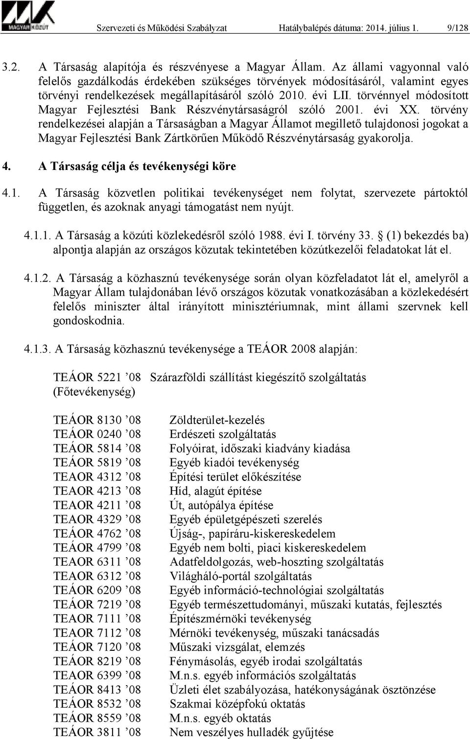 törvénnyel módosított Magyar Fejlesztési Bank Részvénytársaságról szóló 2001. évi XX.