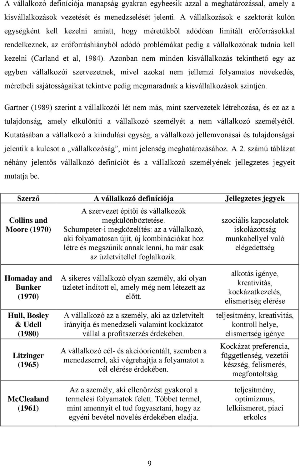 kell kezelni (Carland et al, 1984).