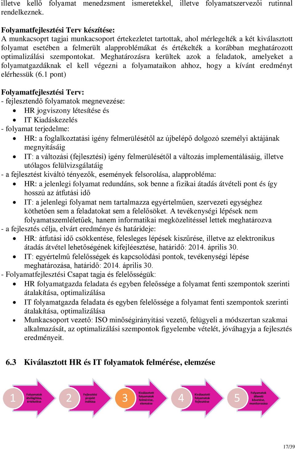 korábban meghatározott optimalizálási szempontokat.