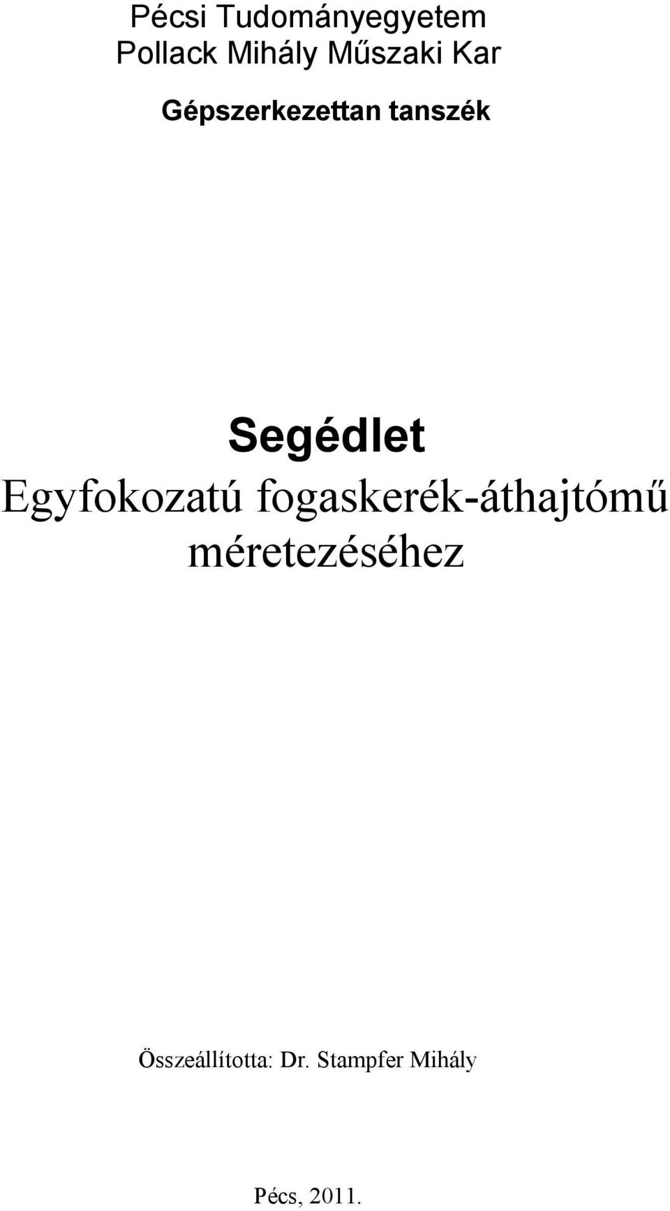 Segédlet Egyfokozatú fogaskerék-áthajtómű