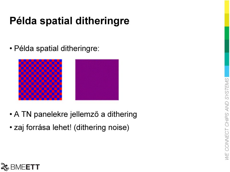 panelekre jellemző a dithering