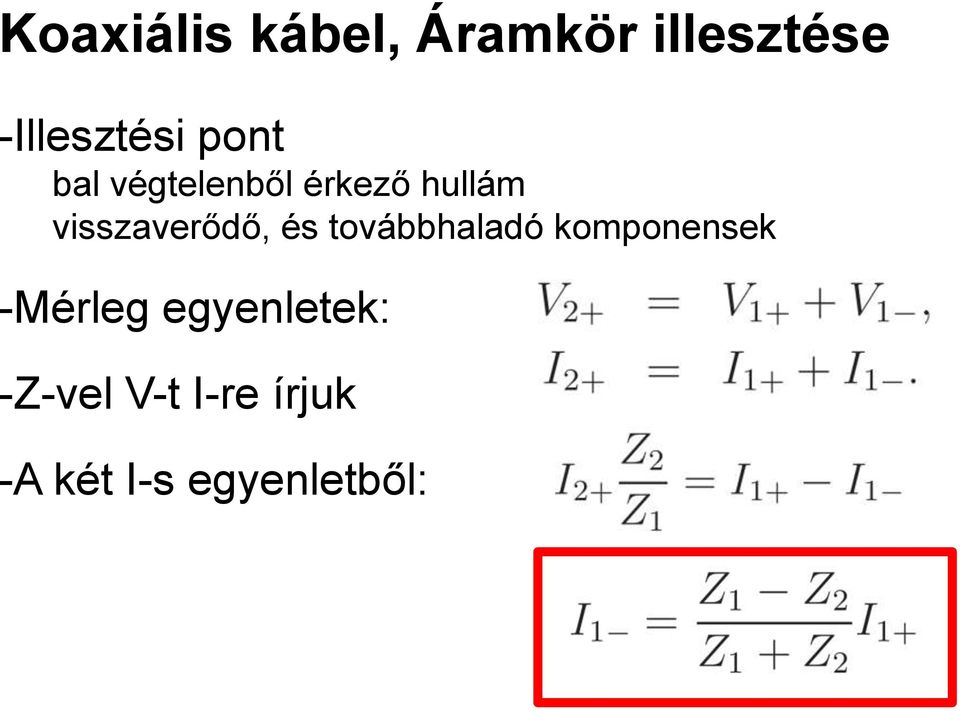 visszaverődő, és továbbhaladó komponensek