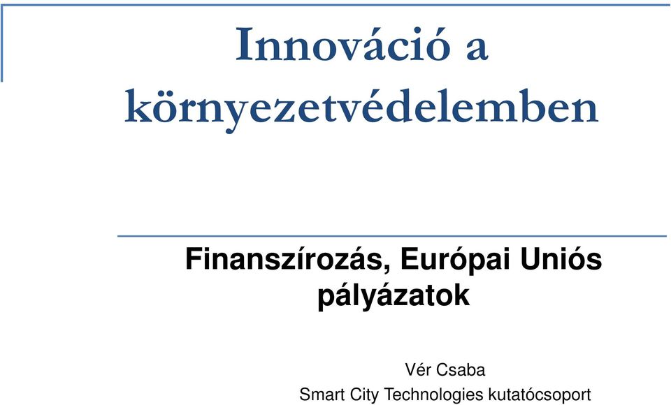 Finanszírozás, Európai Uniós