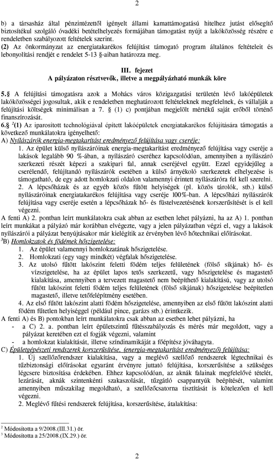 III. fejezet A pályázaton résztvevők, illetve a megpályázható munkák köre 5.