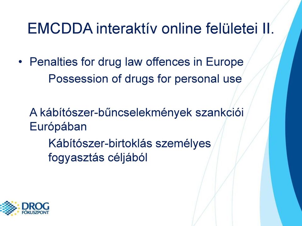 of drugs for personal use A kábítószer-bűncselekmények