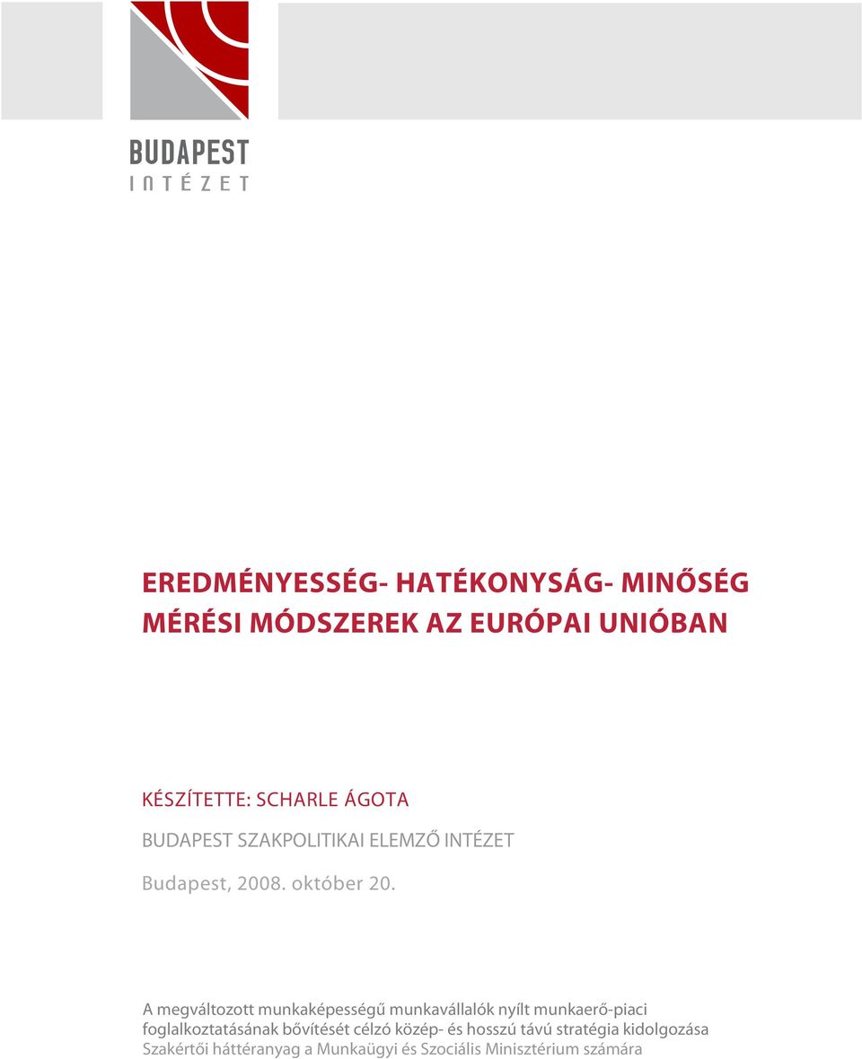 A megváltozott munkaképességű munkavállalók nyílt munkaerő-piaci foglalkoztatásának bővítését