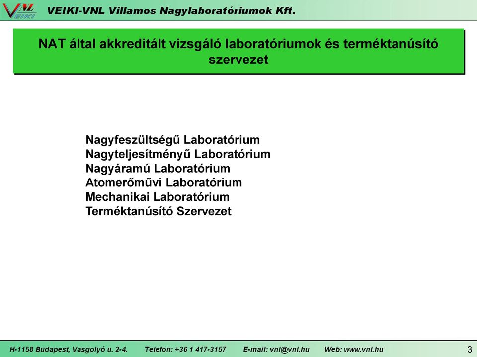 Nagyteljesítményű Laboratórium Nagyáramú Laboratórium