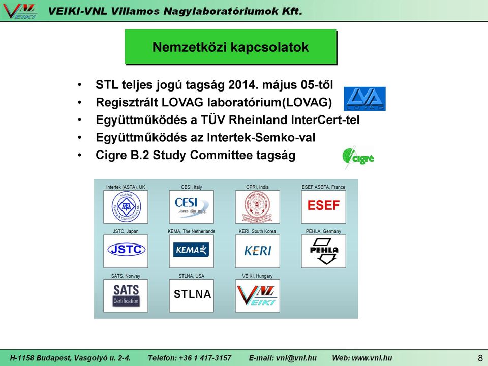 Együttműködés a TÜV Rheinland InterCert-tel