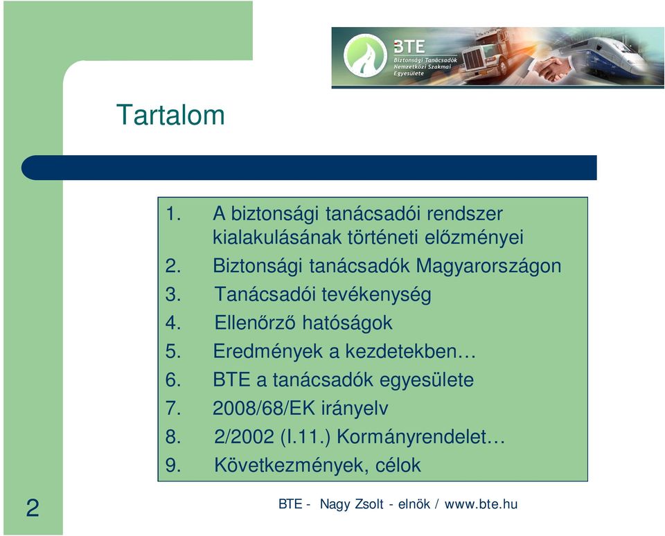 Biztonsági tanácsadók Magyarországon 3. Tanácsadói tevékenység 4.