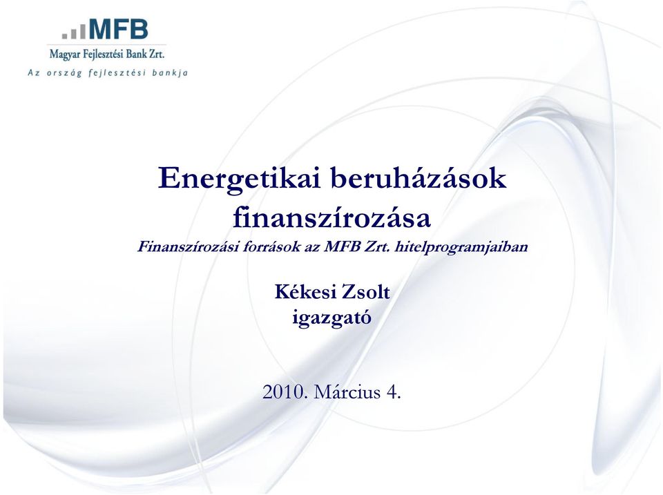 források az MFB Zrt.
