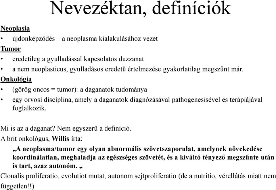 Mi is az a daganat? Nem egyszerű a definíció.