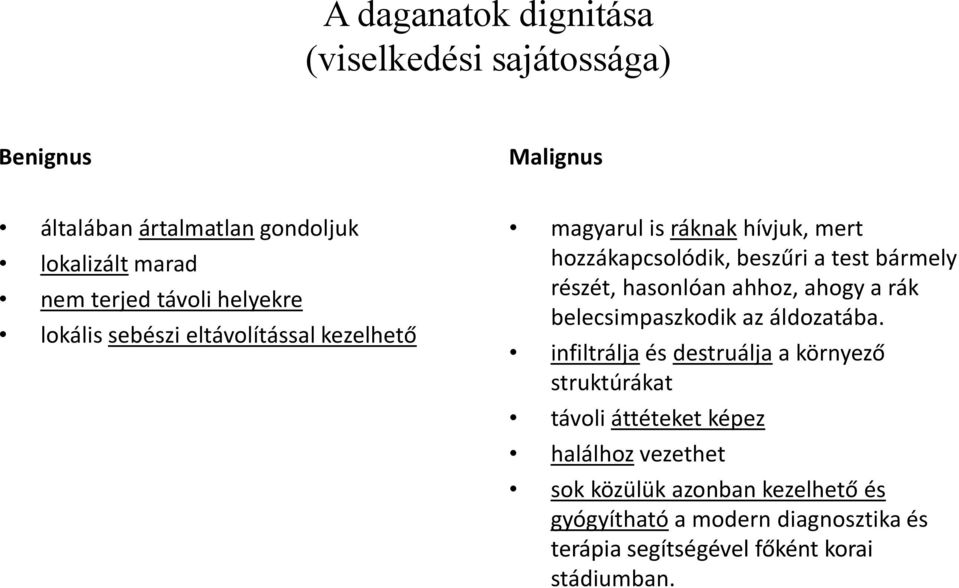 hasonlóan ahhoz, ahogy a rák belecsimpaszkodik az áldozatába.