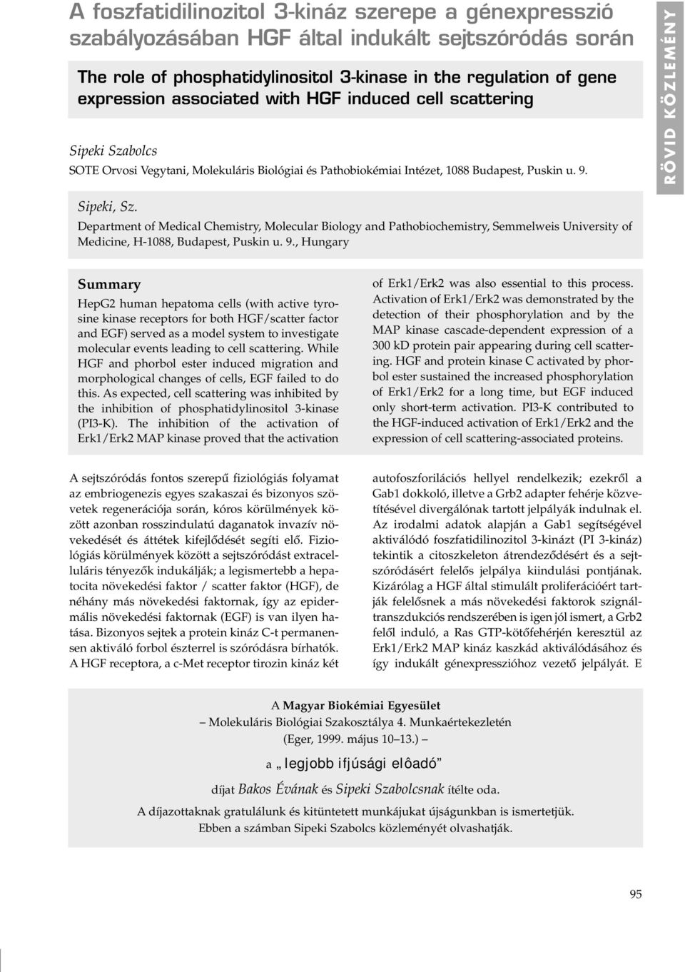 Department of Medical Chemistry, Molecular Biology and Pathobiochemistry, Semmelweis University of Medicine, H-1088, Budapest, Puskin u. 9.