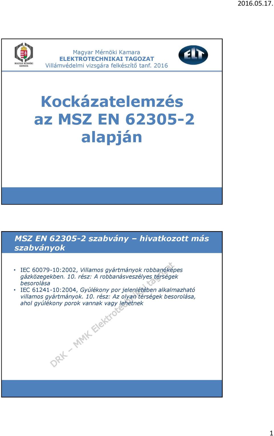 Villamos gyártmányok robbanóképes gázközegekben. 10.