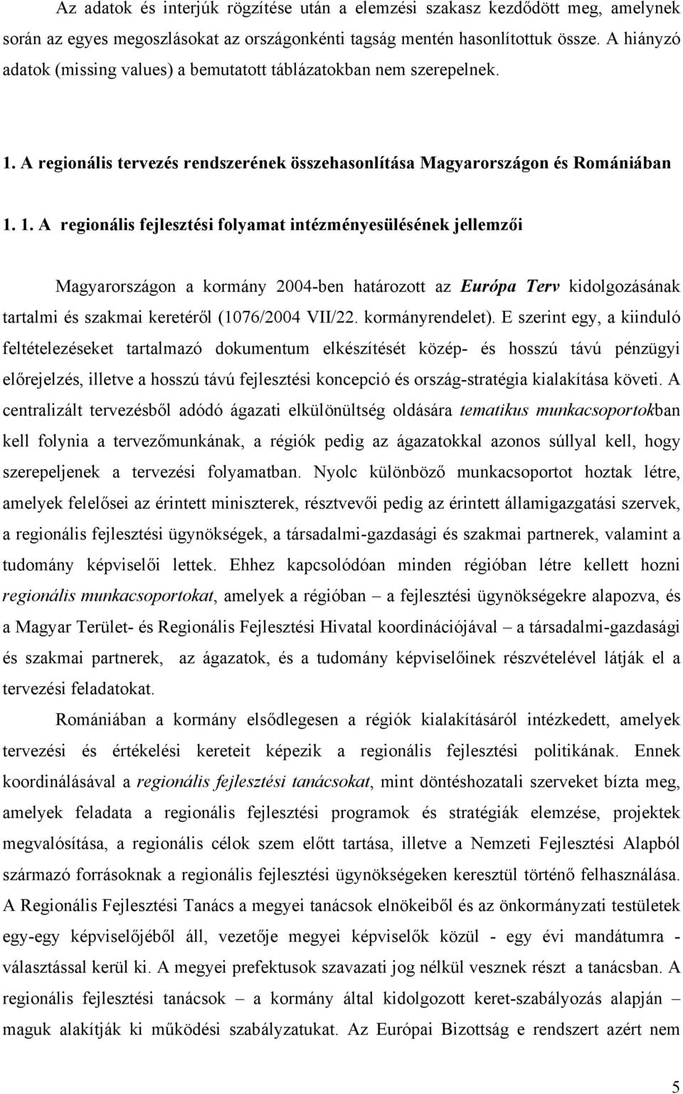 A regionális tervezés rendszerének összehasonlítása Magyarországon és Romániában 1.