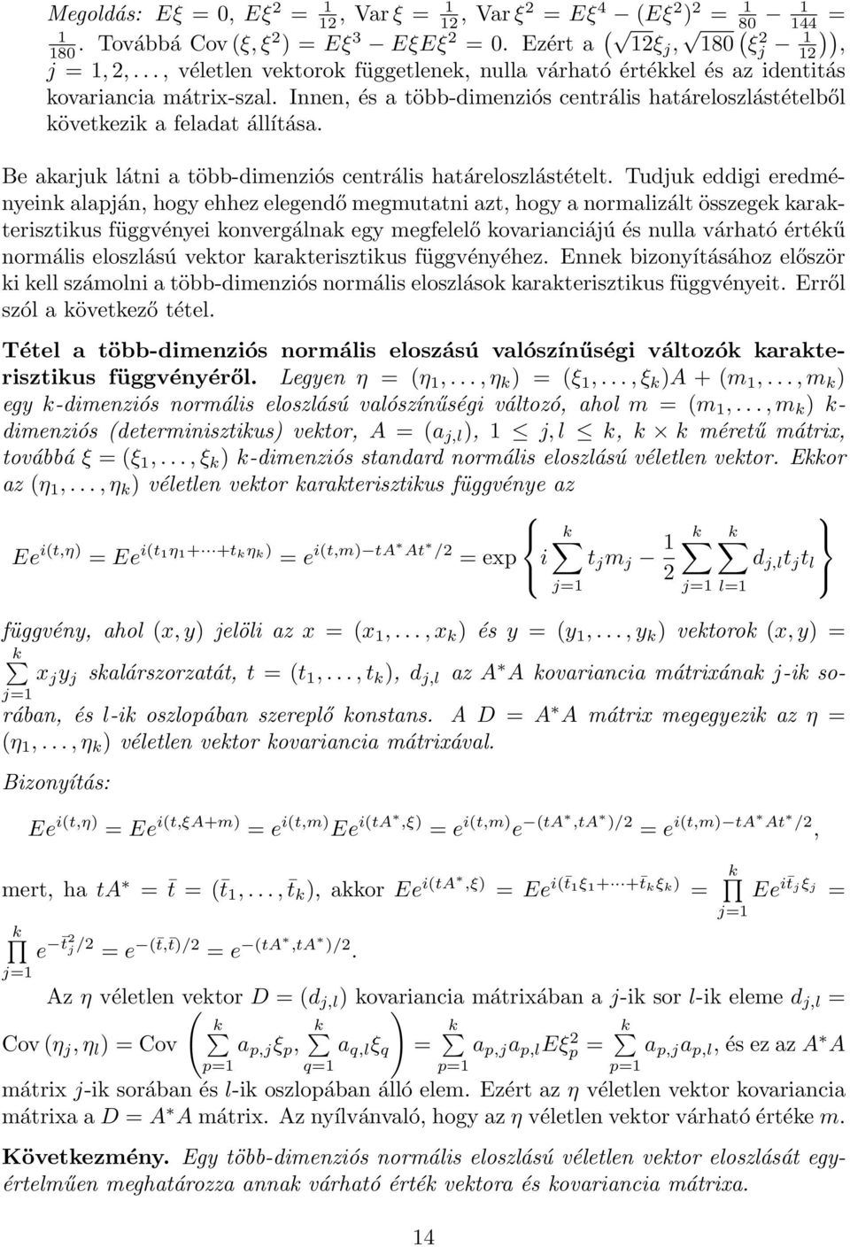 Be aarju látni a több-dimenziós centrális határeloszlástételt.