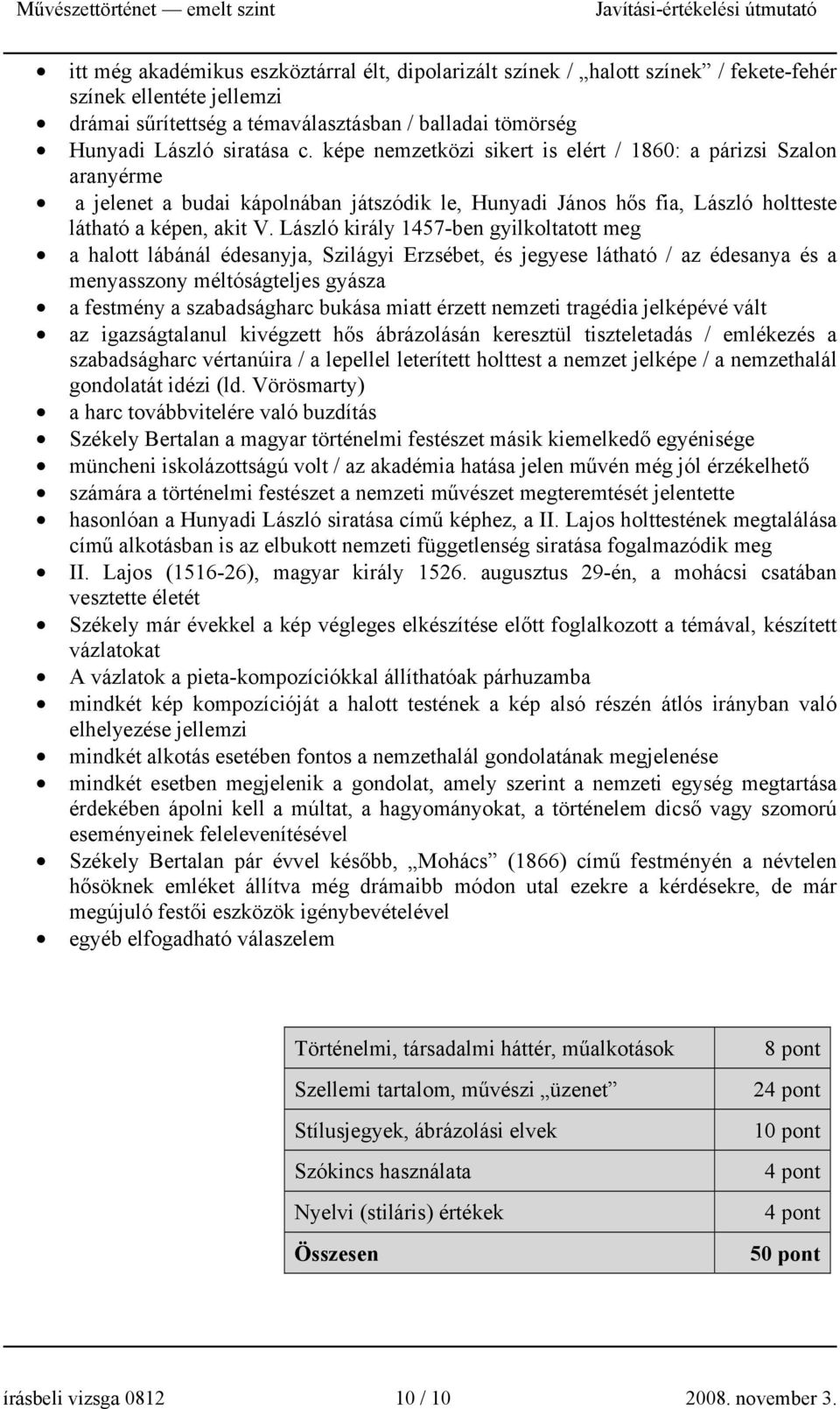 László király 1457-ben gyilkoltatott meg a halott lábánál édesanyja, Szilágyi Erzsébet, és jegyese látható / az édesanya és a menyasszony méltóságteljes gyásza a festmény a szabadságharc bukása miatt