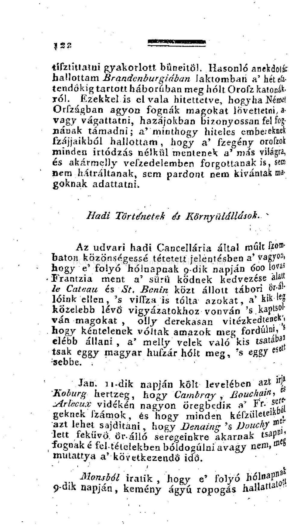 eknek fzájjaikból hallottam, hogy a' fzegény orofzok minden irtódzás nélki'il mentenek a' más világra, és akármelly vefzedelemben forgottanak is, sem nem hátráltanak, sem pardont nem kívántak