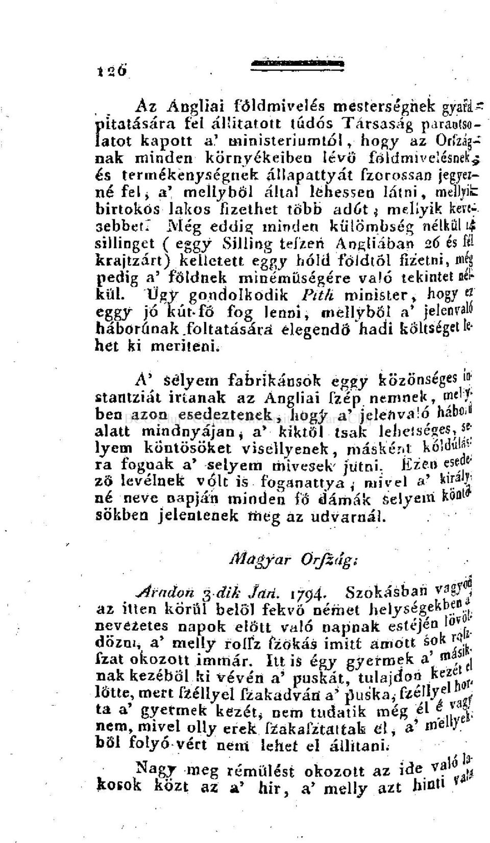 sillinget ( eggy Silling te/zen Angliában 26 és fél krajtzárt) kelletett eggy hóid földtől fizetni, még pedig a' főidnek minémüségére való tekintet nélkül.