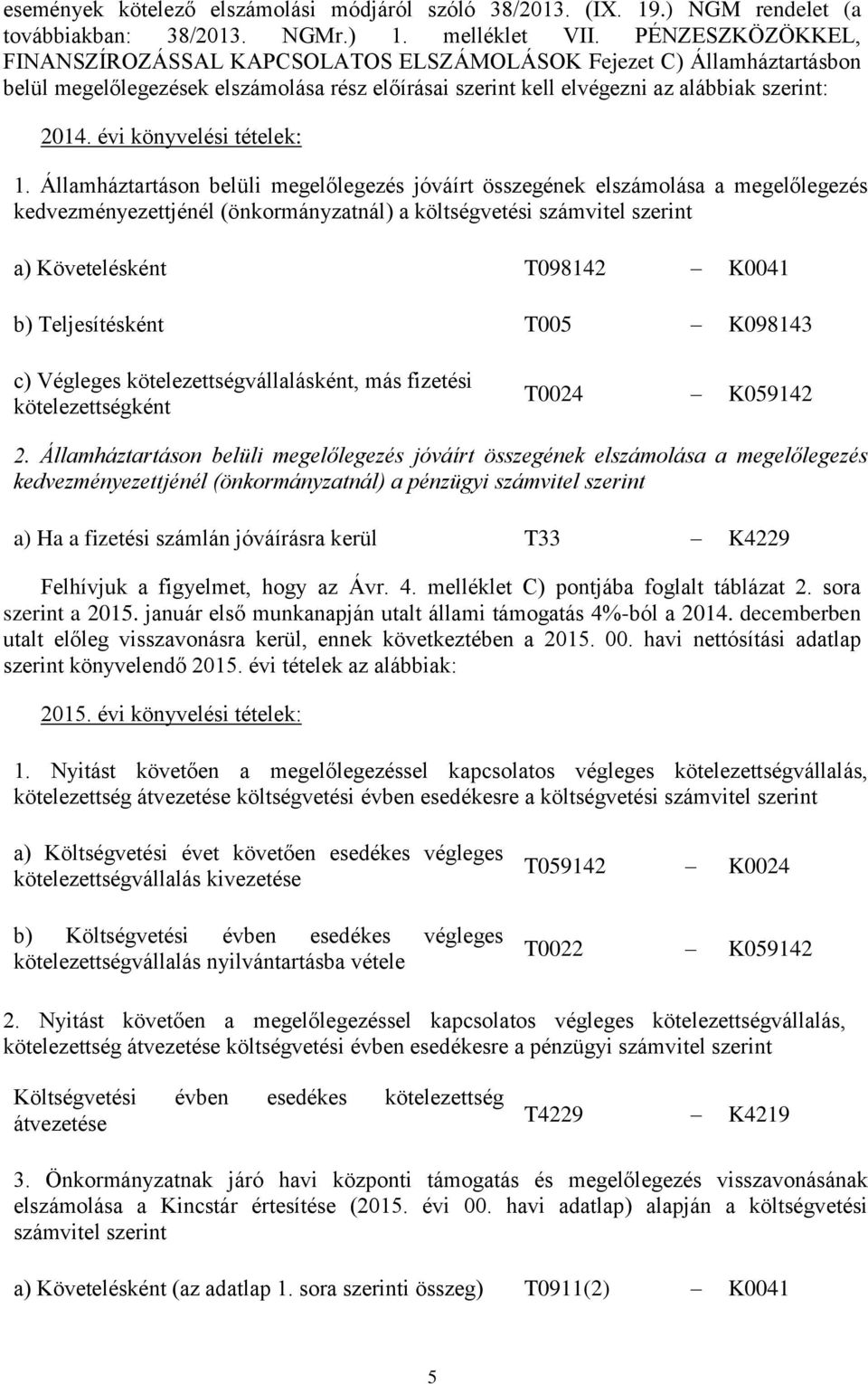 évi könyvelési tételek: 1.