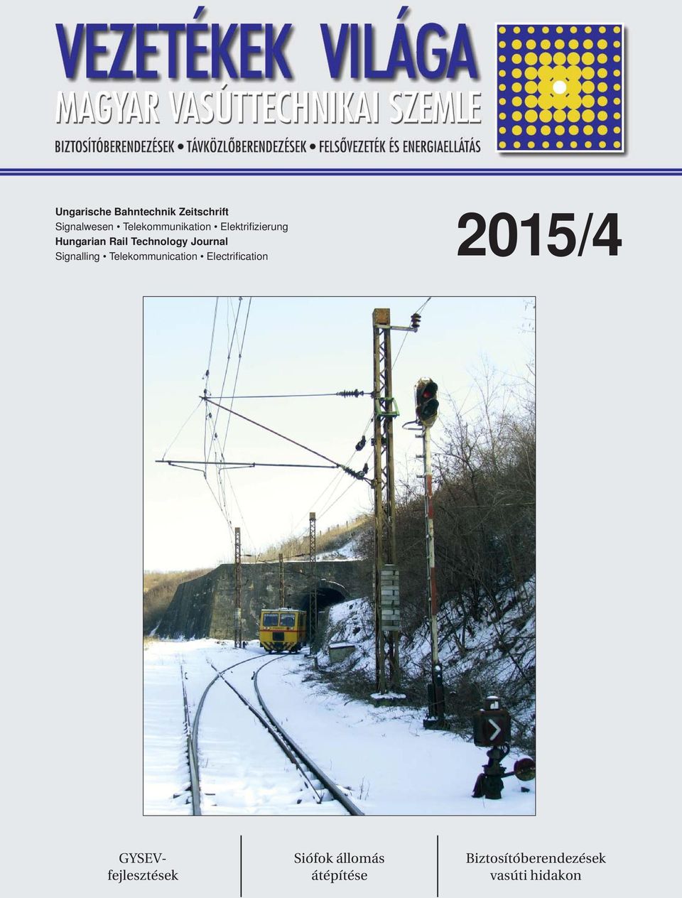 Journal Signalling Telekommunication Electrifi cation 2015/4