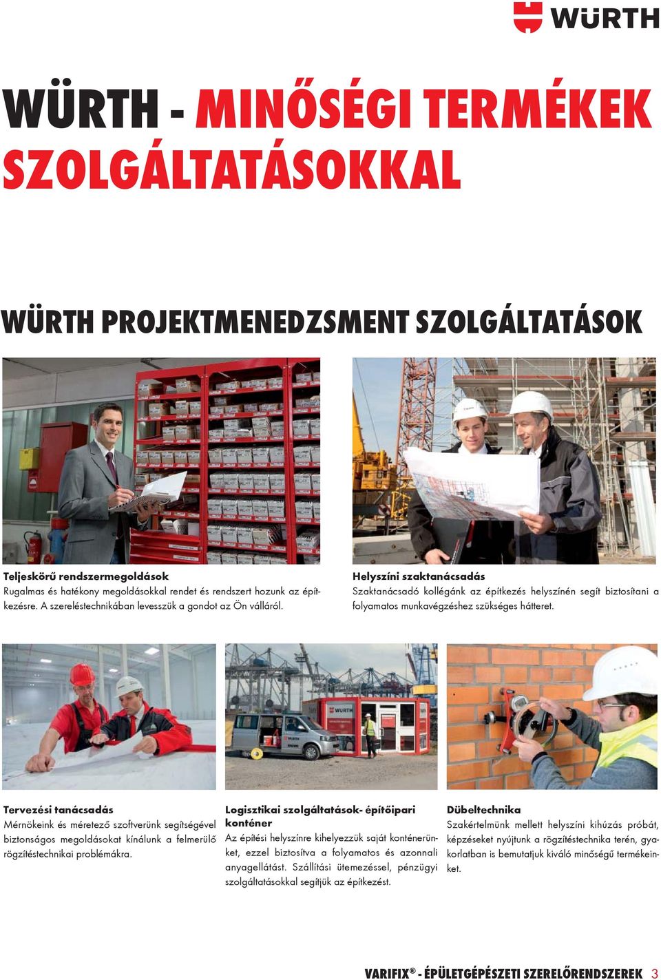 Tervezési tanácsadás Mérnökeink és méretező szoftverünk segítségével biztonságos megoldásokat kínálunk a felmerülő rögzítéstechnikai problémákra.