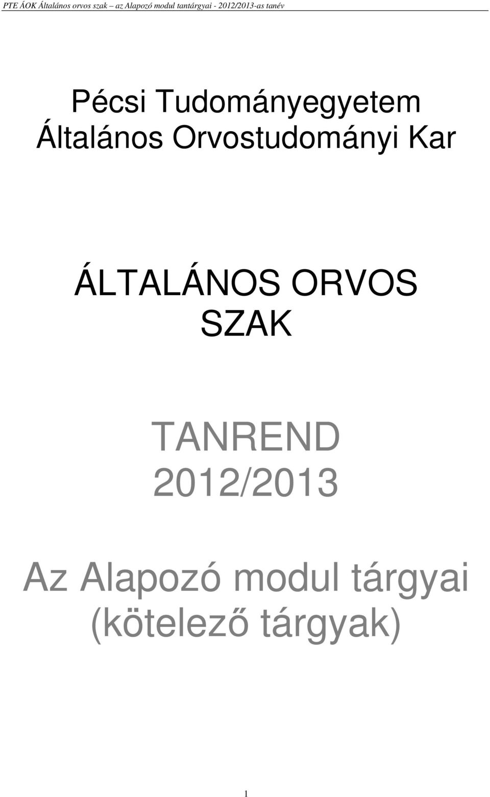 ORVOS SZAK TANREND 2012/2013 Az