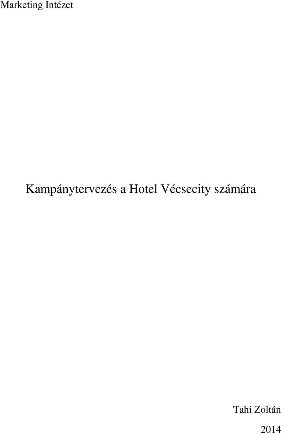 Hotel Vécsecity