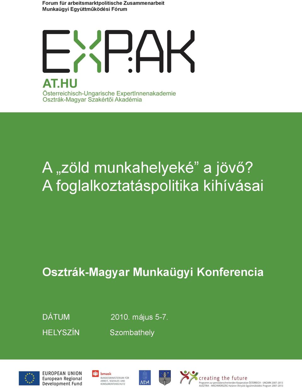 jövő? A foglalkoztatáspolitika kihívásai Osztrák-Magyar