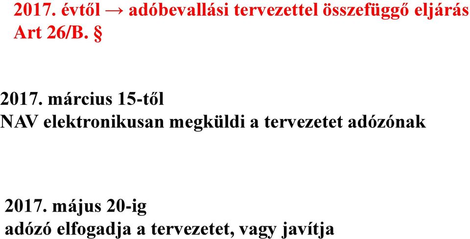 március 15-től NAV elektronikusan megküldi a