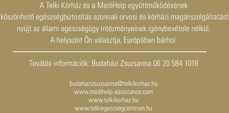 A helyszínt Ön választja, Európában bárhol.