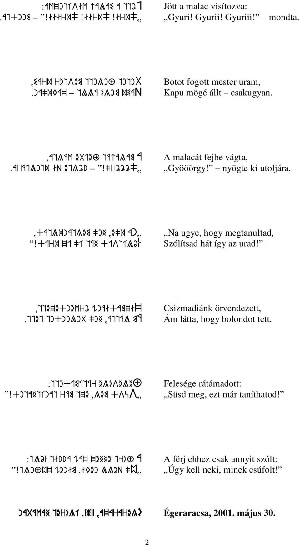 ,datlunatgem "oh,e"u any YXdaru za "í táh dastíló Na ugye, hogy megtanultad, Szólítsad hát így az urad!,ttezednevrö wnáidamzi~.