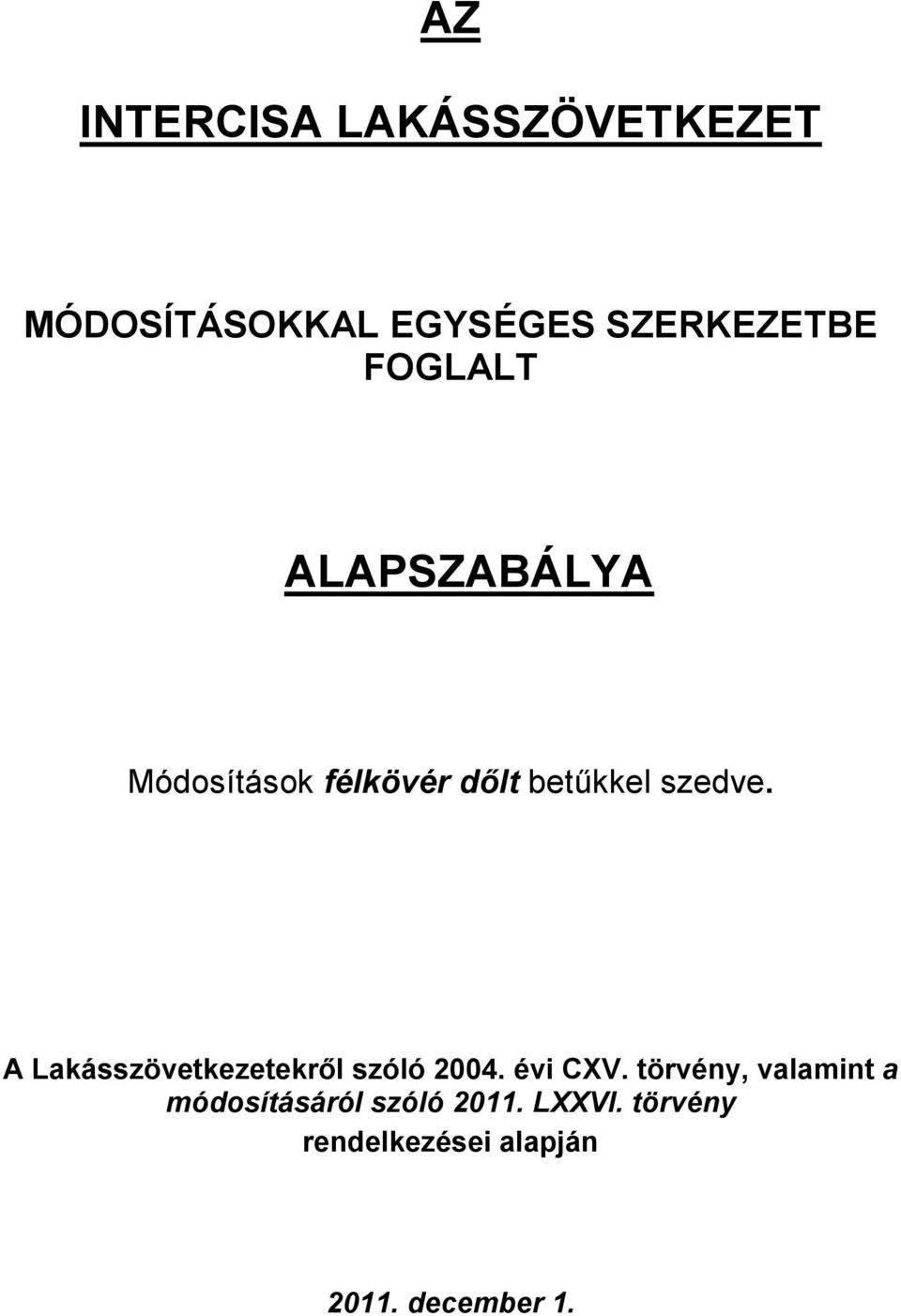 A Lakásszövetkezetekről szóló 2004. évi CXV.