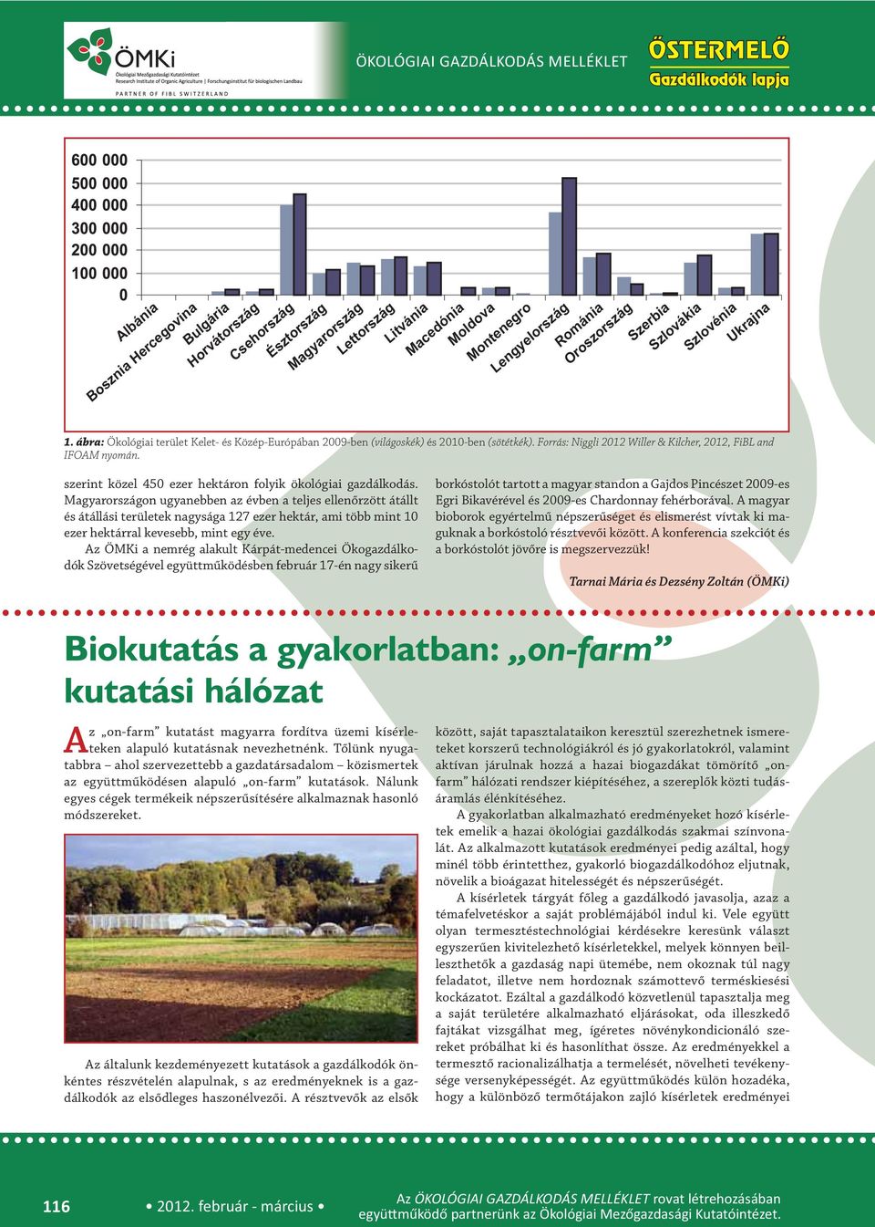 szerint közel 450 ezer hektáron folyik ökológiai gazdálkodás.