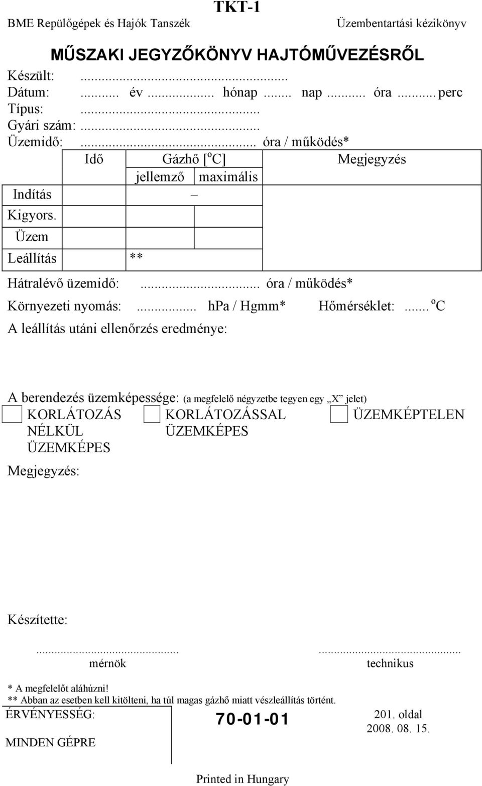 .. hpa / Hgmm* Hőmérséklet:.