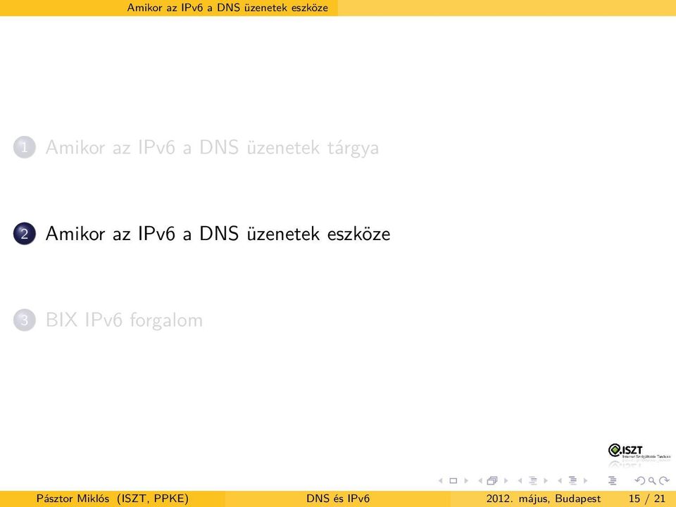 üzenetek eszköze 3 BIX IPv6 forgalom Pásztor Miklós