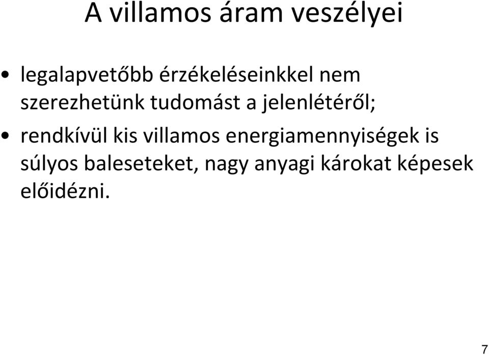 jelenlétéről; rendkívül kis villamos