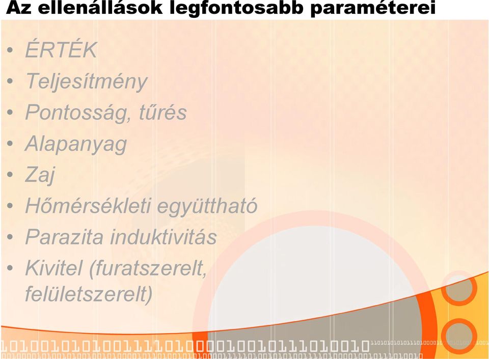 Alapanyag Zaj Hőmérsékleti együttható