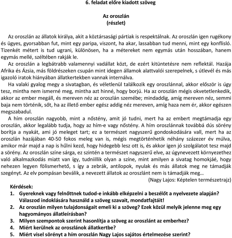 Tizenkét métert is tud ugrani, különösen, ha a métereket nem egymás után hosszában, hanem egymás mellé, széltében rakják le.